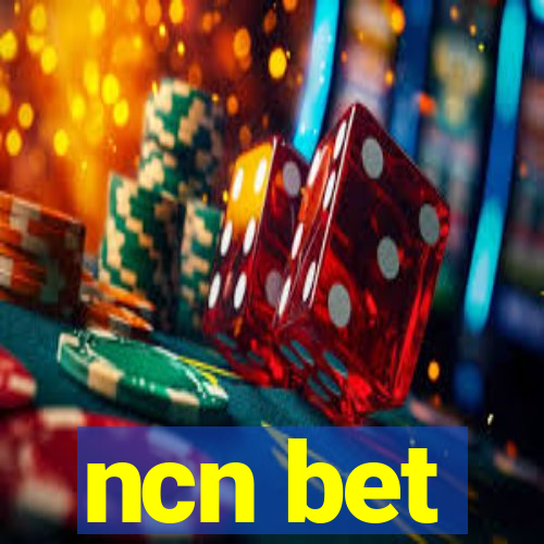 ncn bet